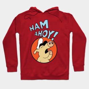 Ham Ahoy! Mascot Hoodie